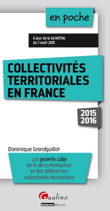 COLLECTIVITÉS TERRITORIALES EN FRANCE 2015-2016 - 4ÈME ÉDITION