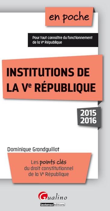 INSTITUTIONS DE LA VE RÉPUBLIQUE 2015-2016 - 7ÈME ÉDITION