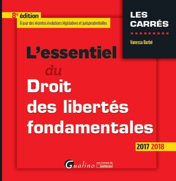L'ESSENTIEL DU DROIT DES LIBERTES FONDAMENTALES 8EME EDITION