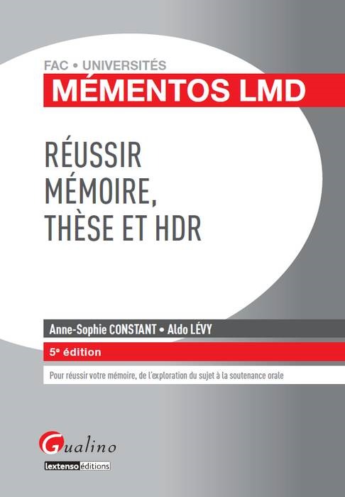 MÉMENTOS LMD - RÉUSSIR MÉMOIRE, THÈSE ET HDR - 5ÈME ÉDITION