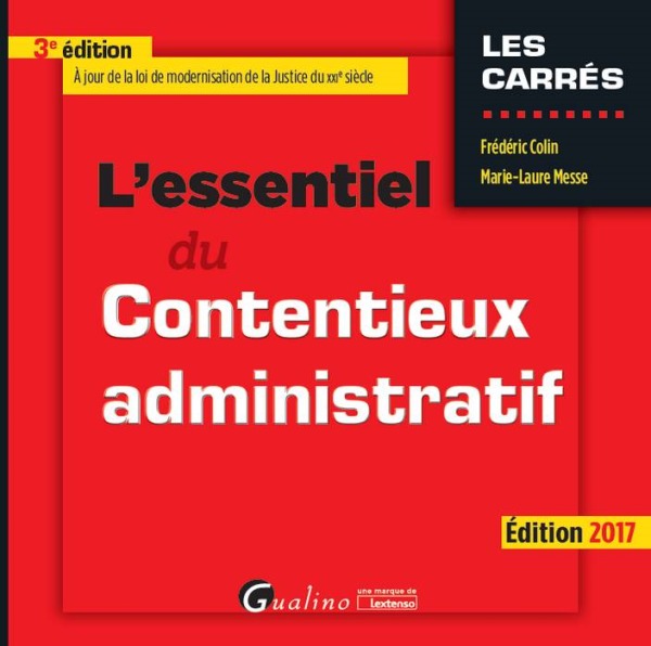 L'ESSENTIEL DU CONTENTIEUX ADMINISTRATIF  - 3ÈME ÉDITION