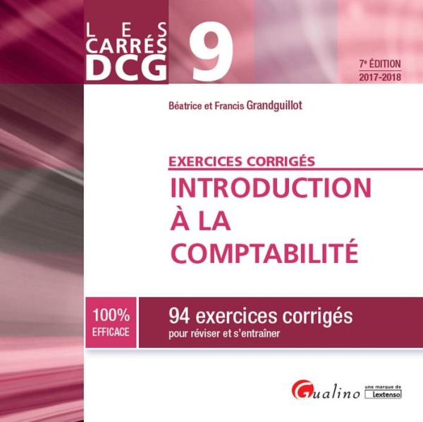 DCG 9 - EXERCICES CORRIGES - INTRODUCTION À LA COMPTABILITE 7EME EDITION