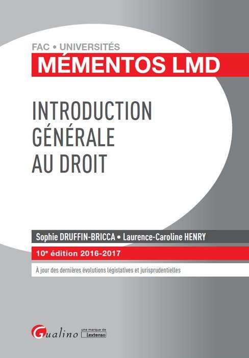 INTRODUCTION GÉNÉRALE AU DROIT 2016-2017 - 10ÈME ÉDITION