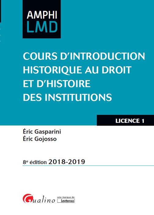 COURS D'INTRODUCTION HISTORIQUE AU DROIT ET D'HISTOIRE DES INSTITUTIONS -8EME ED