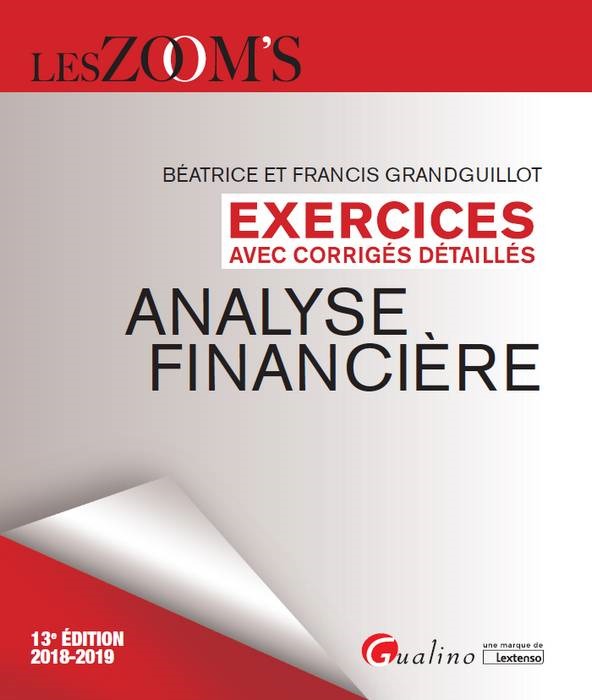 EXERCICES AVEC CORRIGES DETAILLES - ANALYSE FINANCIERE - 13EME EDITION