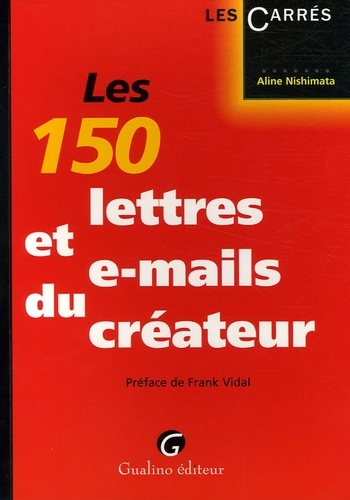 les 150 lettres et e-mails du créateur