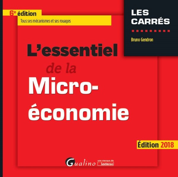 L ESSENTIEL DE LA MICRO-ECONOMIE 6EME EDITION