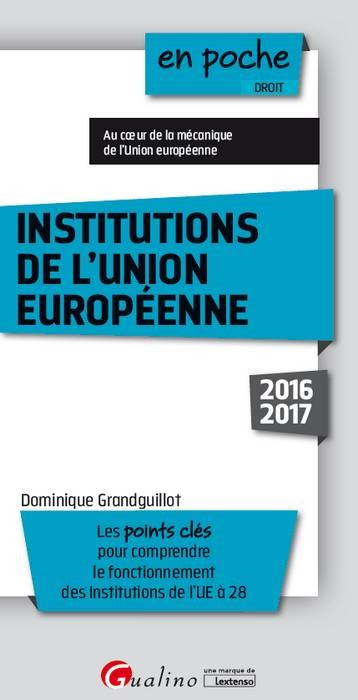 INSTITUTIONS DE L'UNION EUROPÉENNE 2016-2017 - 8ÈME ÉDITION