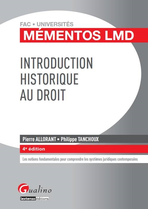 MÉMENTOS LMD - INTRODUCTION HISTORIQUE AU DROIT - 4ÈME ÉDITION