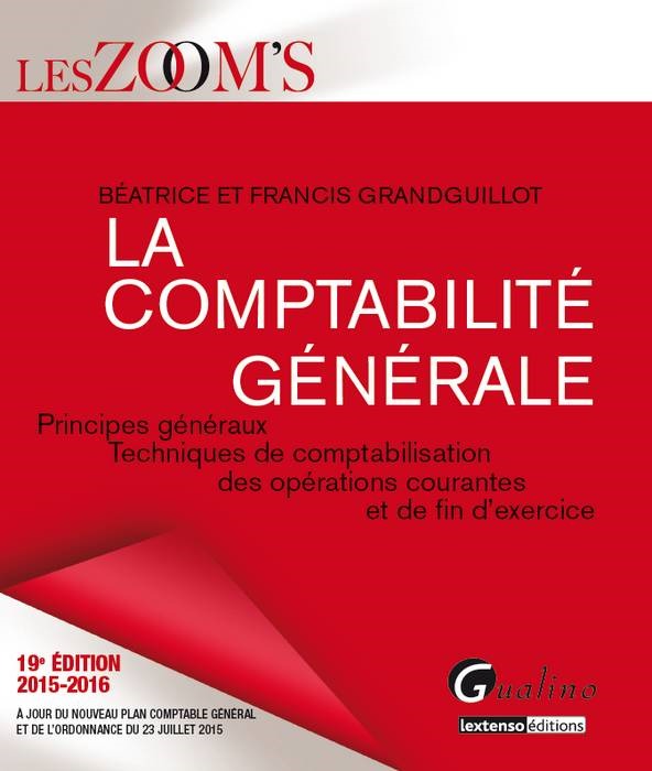 La comptabilité générale principes généraux, techniques de comptabilisation des opérations courantes et de fin d'exercice