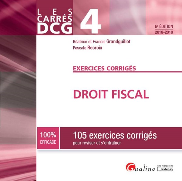 DCG 4 -EXERCICES CORRIGES - DROIT FISCAL - 6EME EDITION