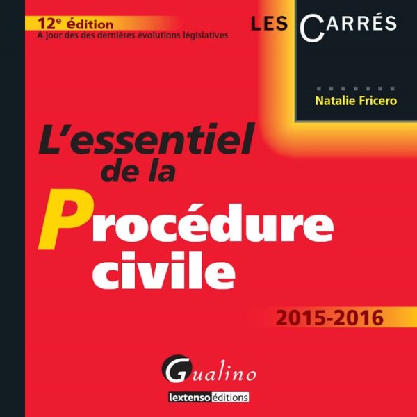 L'ESSENTIEL DE LA PROCÉDURE CIVILE 2015 - 123ÈME ÉDITION