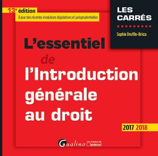 L'ESSENTIEL DE L'INTRODUCTION GENERALE AU DROIT 13EME EDITION