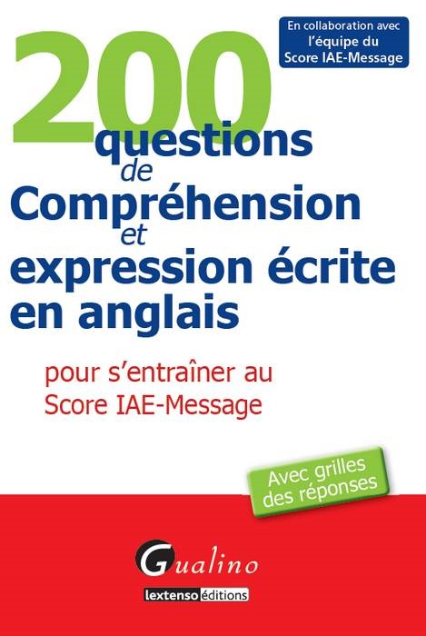 200 QUESTIONS DE COMPRÉHENSION ET EXPRESSION ÉCRITE EN ANGLAIS