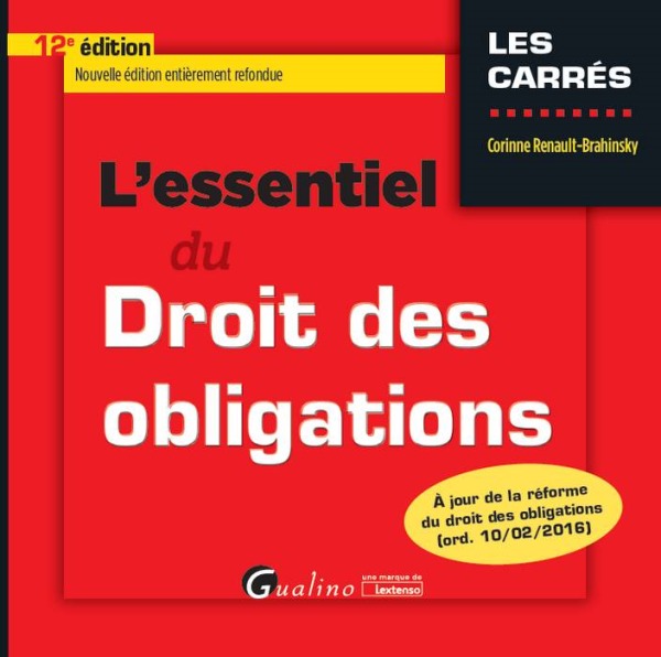 L'ESSENTIEL DU DROIT DES OBLIGATIONS 2016-2017 - 12ÈME ÉDITION
