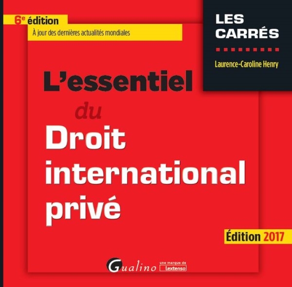 L'ESSENTIEL DU DROIT INTERNATIONAL PRIVÉ - 6ÈME ÉDITION
