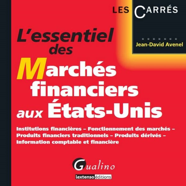 L'ESSENTIEL DES MARCHÉS FINANCIERS AUX ÉTATS-UNIS