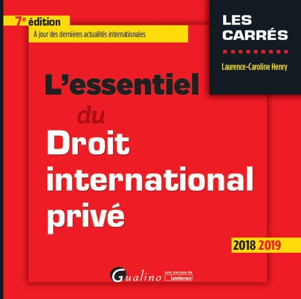 L ESSENTIEL DU DROIT INTERNATIONAL PRIVE 7EME ED