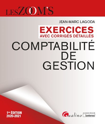 Exercices avec corrigés détaillés Comptabilité de gestion