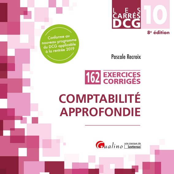 DCG 10 - Exercices corrigés - Comptabilité approfondie