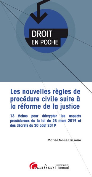 Les nouvelles règles de procédure civile suite à la réforme de la justice