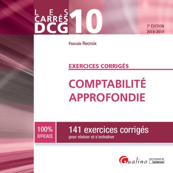 DCG 10 - EXERCICES CORRIGES - COMPTABILITE APPROFONDIE - 7EME EDITION