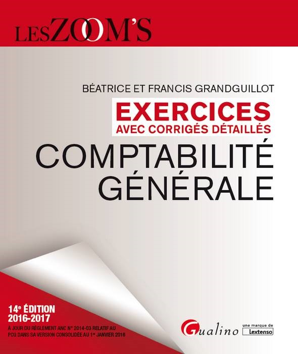 EXERCICES DE COMPTABILITÉ GÉNÉRALE 2016-2017 - 14ÈME ÉDITION