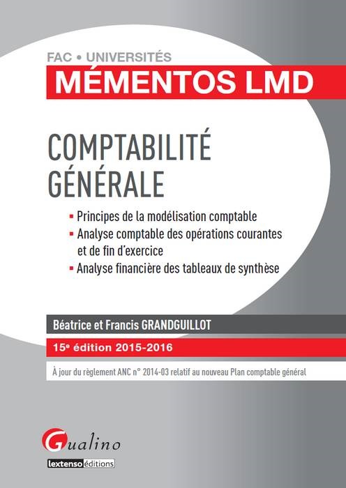 Comptabilité générale principes de la modélisation comptable, analyse comptable des opération courantes et de fin d'exercice...