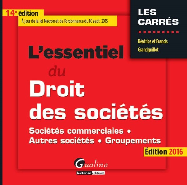L'ESSENTIEL DU DROIT DES SOCIÉTÉS 2016 - 14ÈME ÉDITION