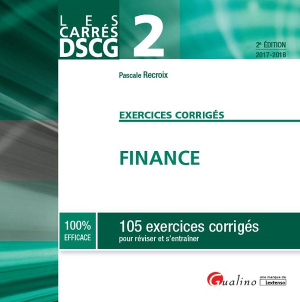 DSCG 2 - EXERCICES CORRIGES - FINANCE 2E ED