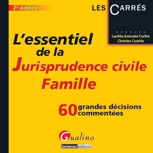 l'essentiel de la jurisprudence civile : famille - 2ème édition