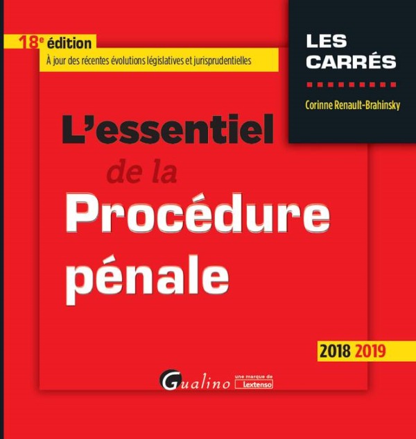 L'ESSENTIEL DE LA PROCEDURE PENALE - 18EME EDITION