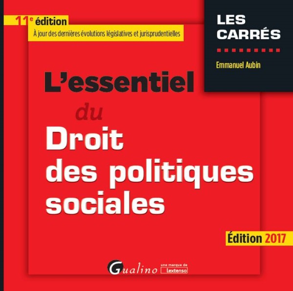 L'ESSENTIEL DU DROIT DES POLITIQUES SOCIALES - 11ÈME ÉDITION