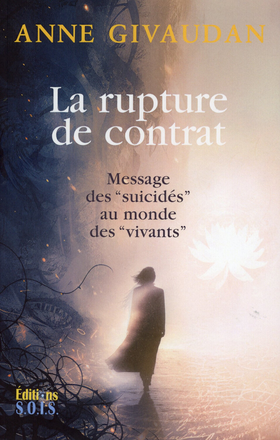 La rupture de contrat - Message des "suicidés" au monde des "vivants"