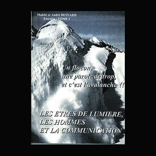 Les êtres de lumière, les hommes et la communication (réédition)