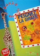 Peignez la girafe (+ DVD)