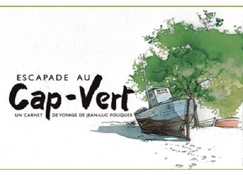 Escapade au Cap-Vert - un carnet de voyage de Jean-Luc Fouquer