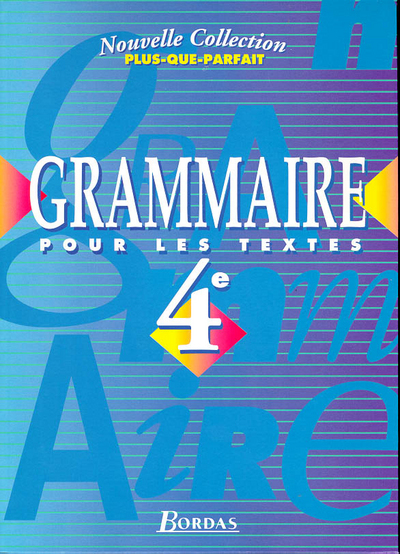 Plus que parfait Grammaire 4e 1998 Manuel de l'élève