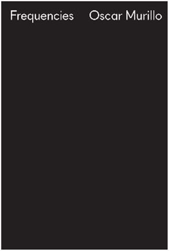 Oscar Murillo: Frequencies /anglais