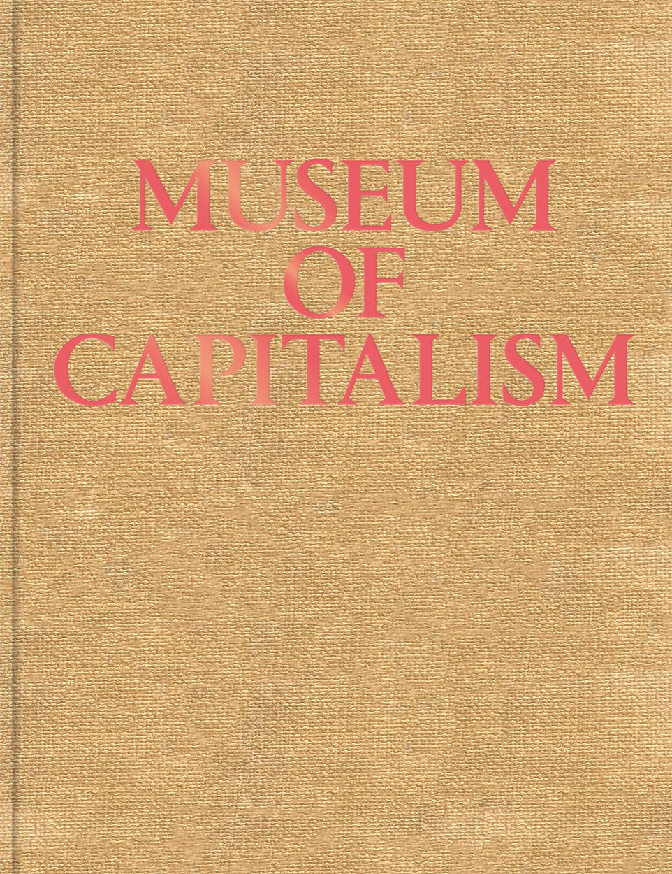 Museum of Capitalism (Expanded New Ed) /anglais