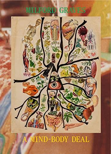 Milford Graves A Mind-Body Deal /anglais