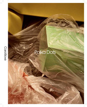 Carol Bove Polka Dots /anglais