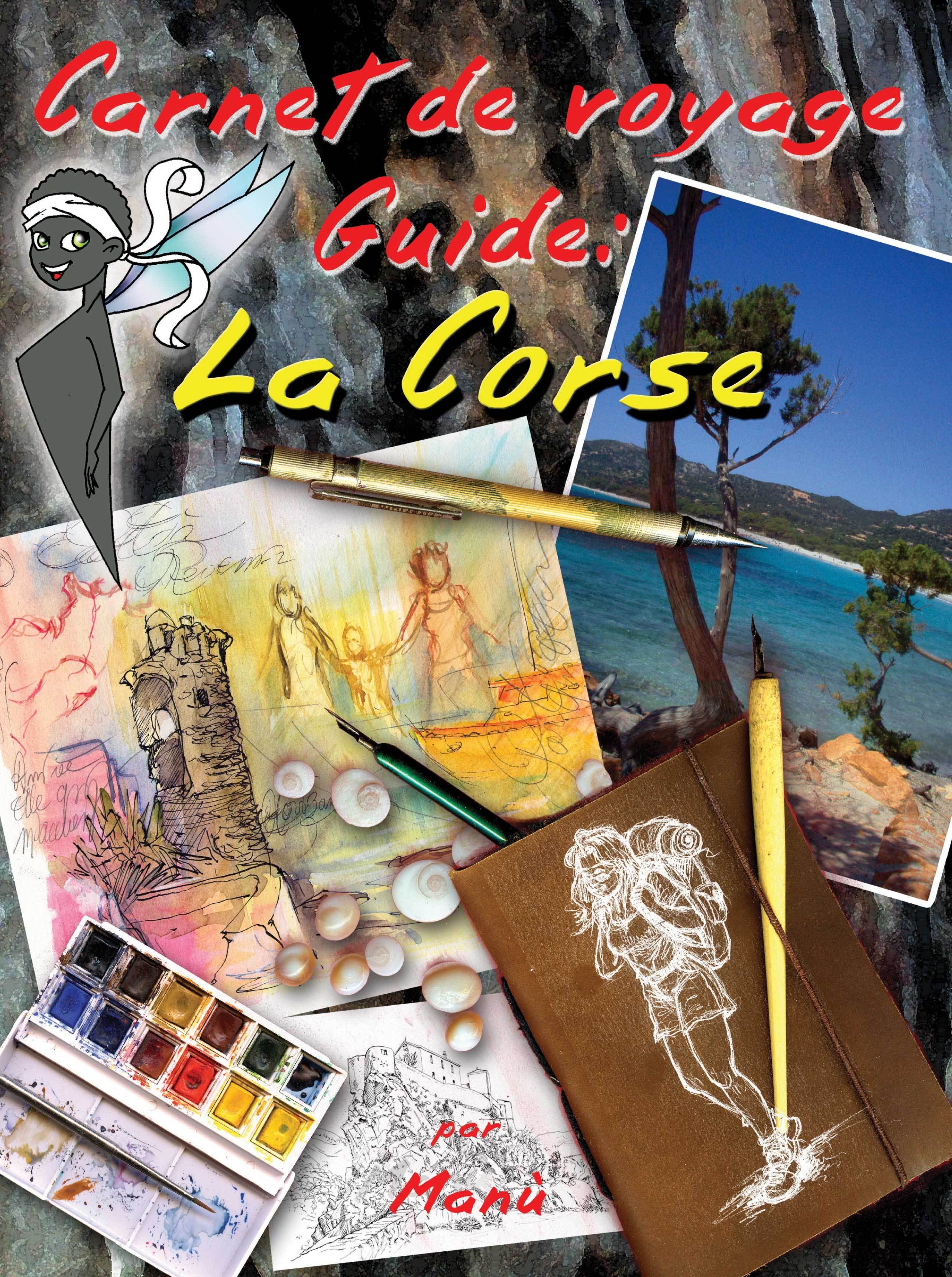 Carnet de voyage - guide : La Corse