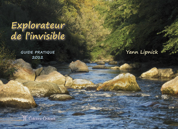 Explorateur de l'invisible, guide pratique 2012