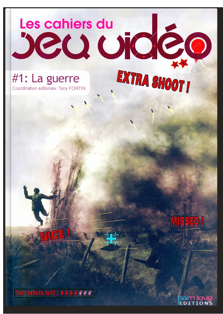LES CAHIERS DU JEU VIDEO - TOME 1 - LA GUERRE