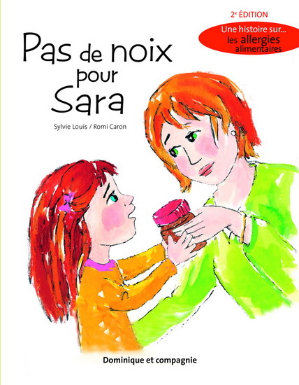 PAS DE NOIX POUR SARA. UNE HISTOIRE SUR LES ALLERGIES ALIMENTAIRE