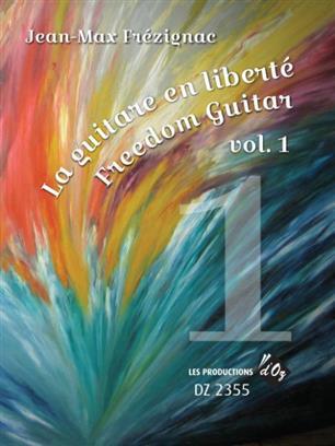LA GUITARE EN LIBERTE, VOL. 1 GUITARE