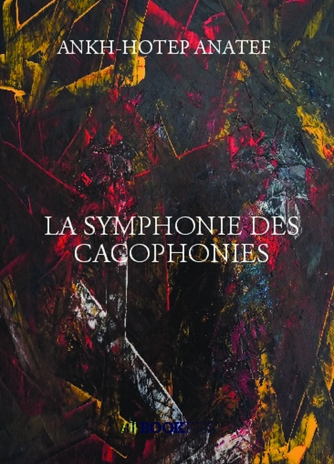 LA SYMPHONIE DES CACOPHONIES
