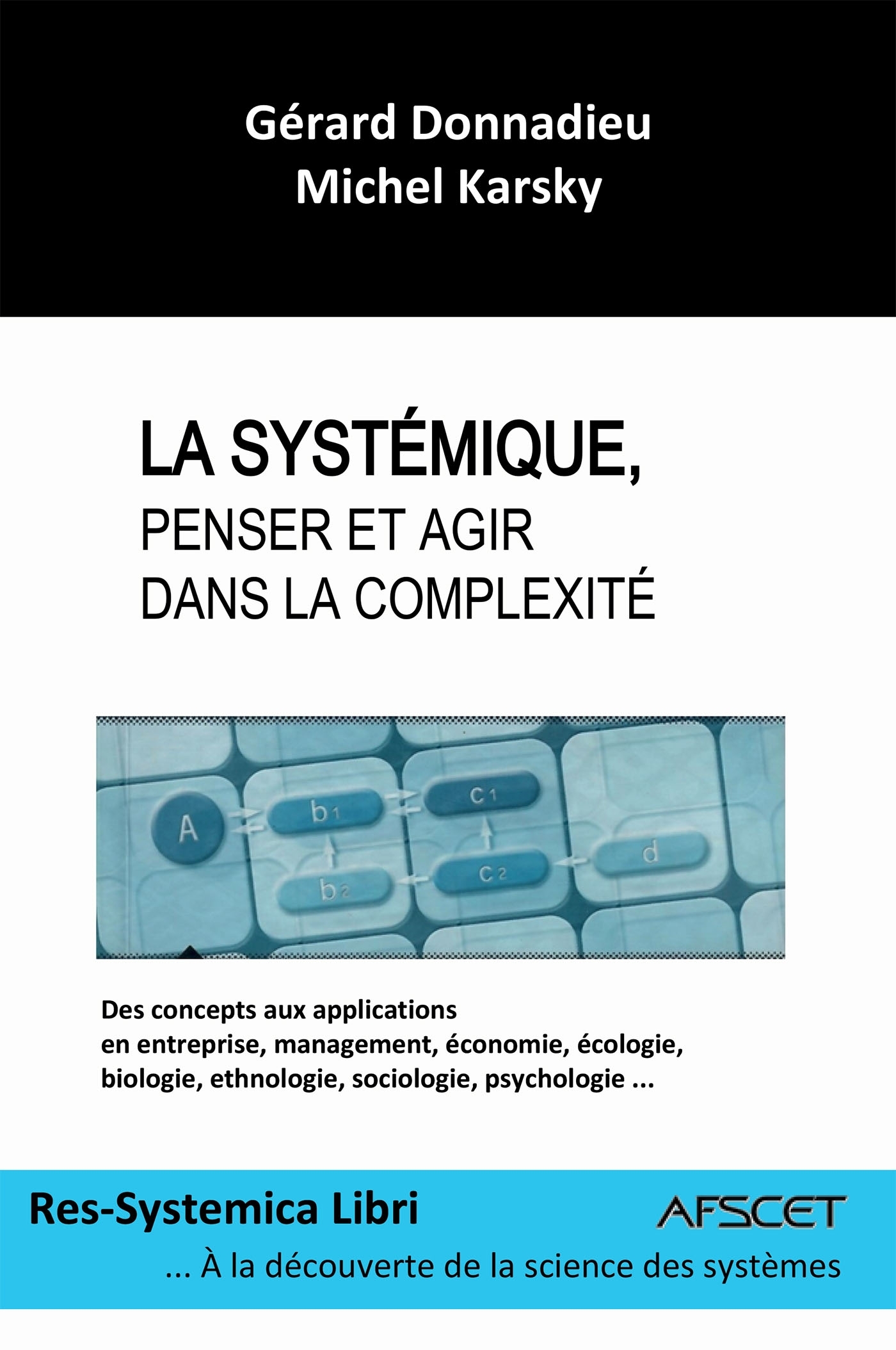 La systémique, Penser et Agir dans la complexité