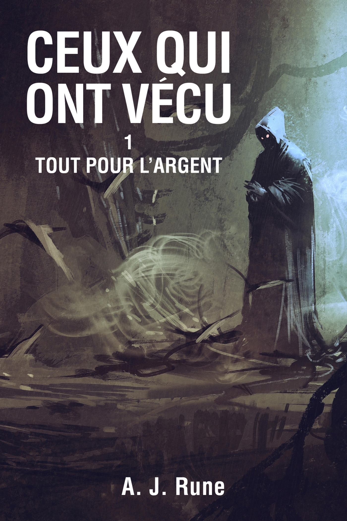 Ceux qui ont Vécu, Tome 1